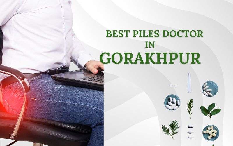 best piles doctor in Gorakhpur (1)